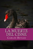 La muerte del Cisne 1545346925 Book Cover