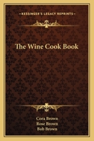The Wine Cook Book 0548388776 Book Cover