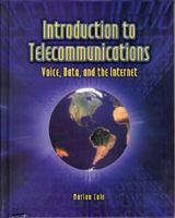 Introduction to Telecommunications: Voice, Data, and the Internet 0130608904 Book Cover