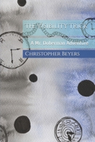 The Visibility Trick (A Mr. Doberman Adventure) B0FXN23WGY Book Cover