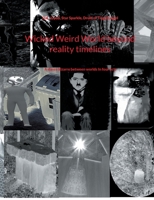 Wicked Weird World beyond reality timelines: A danse bizarre between worlds In four acts 3740787341 Book Cover