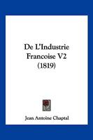 de L'Industrie Francoise V2 (1819) 1168474825 Book Cover