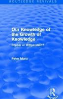 Our Knowledge of the Growth of Knowledge: Popper or Wittgenstein? 1138778710 Book Cover