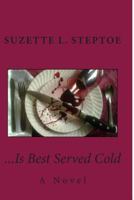 ...Is Best Served Cold... 1479138355 Book Cover