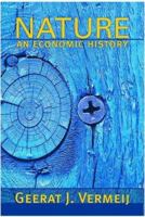 Nature: An Economic History 0691115273 Book Cover