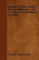 Memoirs of the Asiatic Society of Bengal - Vol I - Festivals and Folklore of Gilgit 1445583623 Book Cover