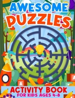 Awesome Puzzles Activity Book For Kids Ages 4-8: Challenging Fun Activities For Smart or clever Kids B0CQVS27FS Book Cover