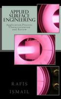 Applied surface engineering: Application, Process, Characterization and Review 149614158X Book Cover
