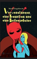 Verwandlungen, eine Traumfrau und eine Beilagscheibe: Band drei der Chroniken zwischen Innen und Außen 3347181271 Book Cover