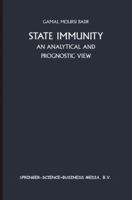 State Immunity: An Analytical and Prognostic View (Developments in International Law) (Developments in International Law) 9401511837 Book Cover