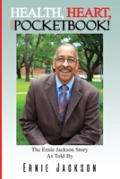 Health, Heart, and Pocketbook: The Ernie Jackson story told by Ernie Jackson 173210784X Book Cover