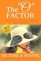 The "O" Factor: Relationship Principles for Women 1983940348 Book Cover