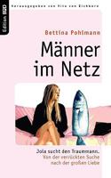 Männer im Netz: Jola sucht den Traummann. Von der verrückten Suche nach der großen Liebe 383348425X Book Cover