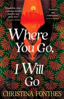 Where You Go, I Will Go 1035411857 Book Cover