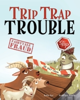 Trip Trap Trouble: A story about the Three Billy Goats Gruff and gratitude 0473502933 Book Cover