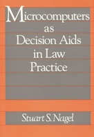 Microcomputers as Decision Aids in Law Practice 0899301975 Book Cover