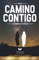 CAMINO CONTIGO: LOS SUEÑOS SE CUMPLEN (Spanish Edition) 8409180286 Book Cover