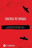 Coaching mit Wirkung: Systemische Beratung und Kommunikationsstörungen Band 3 3384211219 Book Cover