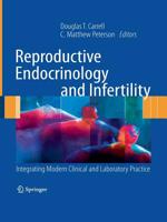 Reproductive Endocrinology and Infertility: Integrating Modern Clinical and Laboratory Practice 1493940619 Book Cover