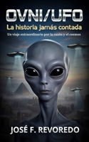OVNI-UFO La historia jamás contada: Un extraordinario viaje a través de la razón y el cosmos B0FY1P4TLS Book Cover