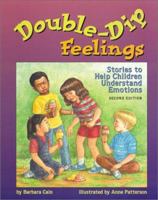 Double-Dip Feelings: Stories to Help Children Understand Emotions 0945354231 Book Cover