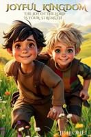JOYFUL KINGDOM: The Joy Of The Lord B0G3XCLWTD Book Cover