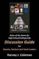 Rules of the Game for High School/College/Life: Discussion Guide 1456744135 Book Cover