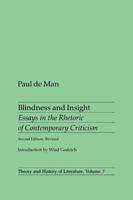 Blindness and Insight: Essays in the Rhetoric of Contemporary Criticism (Theory & History of Literature) 0816611351 Book Cover