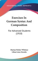 Exercises in German Syntax and Composition for Advanced Students 1436841712 Book Cover