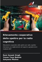 Rilevamento cooperativo dello spettro per la radio cognitiva 6205602490 Book Cover