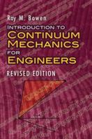 Introduction to Continuum Mechanics for Engineers (Mathematical Concepts and Methods in Science and Engineering) 0306430509 Book Cover
