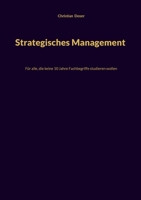 Strategisches Management: Für alle, die keine 10 Jahre Fachbegriffe studieren wollen (German Edition) 3819225374 Book Cover