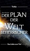 Der Plan Der Weltbeherrscher 3743929457 Book Cover