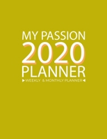 2020 Passion Planner Full-Year: My Passion Weekly Monthly Planner 2020 - Successful habits Self improvement Planner Agenda Calendar (Weekly Daily) List, Trackers, Notes And Funny Weekly Report 1653213426 Book Cover