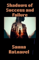 Shadows of Success and Failure B0H1BSNB6H Book Cover