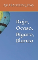 Rojo, Ocaso, Bígaro, Blanco (Spanish Edition) B0F943R7WZ Book Cover