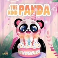 The Kind Panda : Children's Book about, Kindness, Giving, Sharing, Generosity, Friendship, Animals - Picture Book - Illustrated Bedtime Story Age 3-7 1656360217 Book Cover