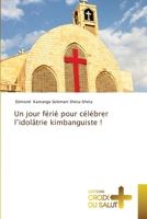 Un jour férié pour célébrer l'idolâtrie kimbanguiste ! (French Edition) 6206170063 Book Cover