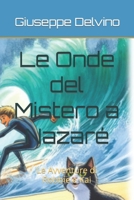 Le Onde del Mistero a Nazaré: Le Avventure di Robbie e Kai (Italian Edition) B0CLF139H2 Book Cover