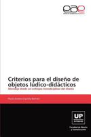 Criterios para el diseño de objetos lúdico-didácticos 3845486872 Book Cover
