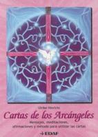 Cartas de los Arcangeles: Mensajes, Meditaciones, Afirmaciones y Metodo Para Utilizar las Cartas [With 18 Cards] 844140982X Book Cover