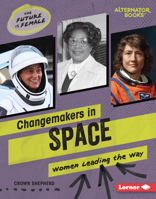 Changemakers in Space: Women Leading the Way B0C8M2FP6S Book Cover