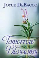 Tomorrow Blossoms 1479218529 Book Cover