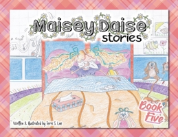 Maisey Daise Stories - Book Five 1738619761 Book Cover