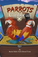 Parrots of the Caribbean 1659630746 Book Cover