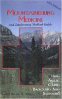 Mountaineering Medicine and Backcountry Medical Guide 0899972071 Book Cover