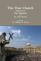 The True Church Indicated to the Inquirer 1312268352 Book Cover