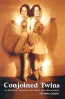 Conjoined Twins: A Historical, Biological And Ethical Issues Encyclopedia 078642852X Book Cover