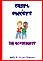 Casey & Cheese's Big Adventure 1300723955 Book Cover