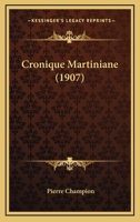 Cronique Martiniane. 1166741516 Book Cover